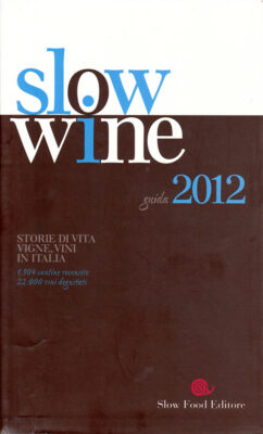 SlowWine2012 Slow Food Guida vini autoctoni artigianali Piemonte Moscato Brachetto Gatti