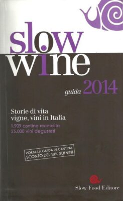 slowwine 2014 guida di Slow food ai migliori vini di qualità artigianali autoctoni Piemonte Moscato brachetto
